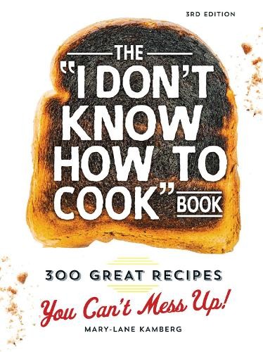 Mary-Lane Kamberg The I Don’t Know How To Cook Book (Hardback)