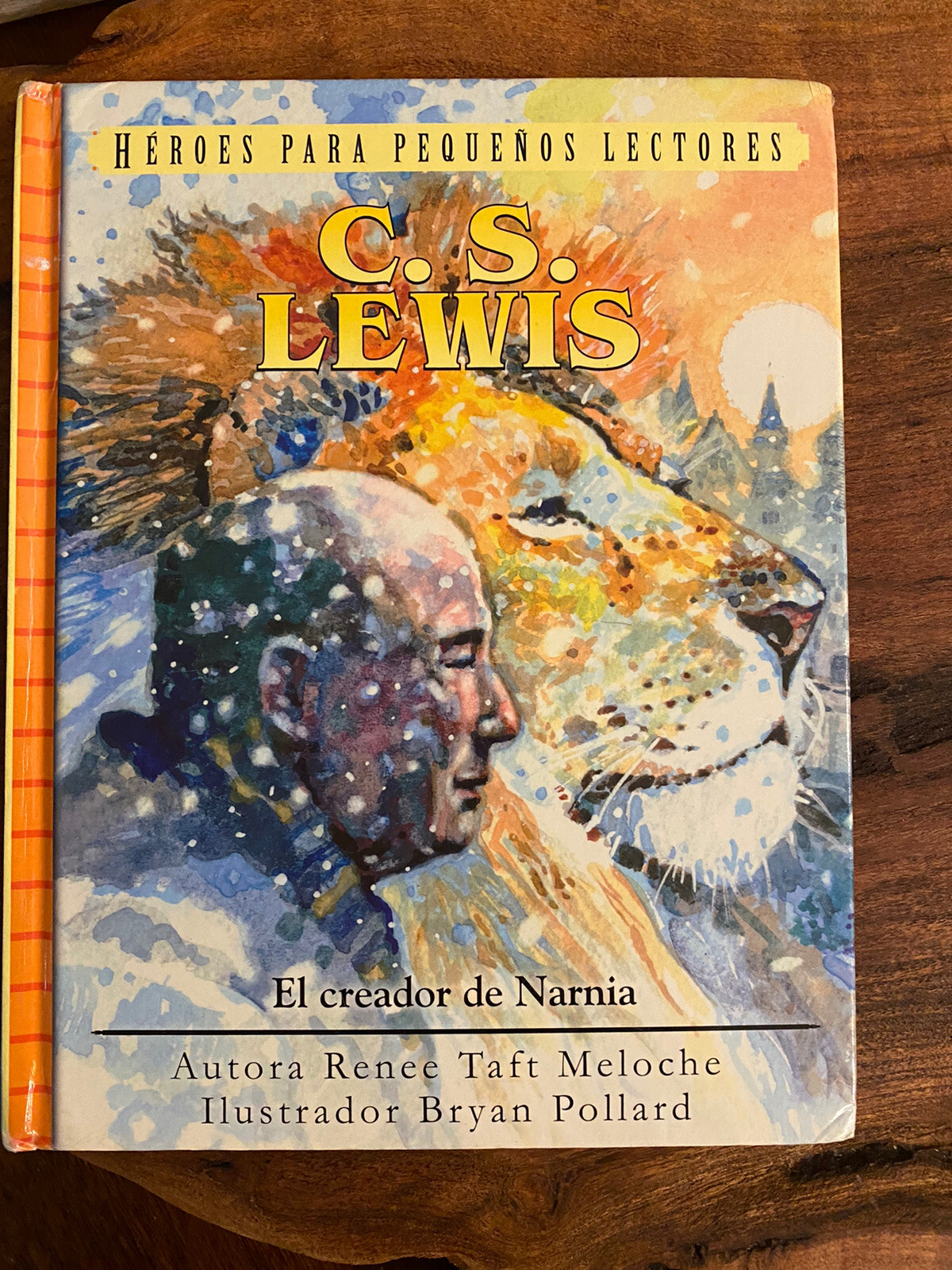 C.S.Lewis (HEROES PARA PEQUENOS LECTORES) By Renee Taft Meloche In Spanish