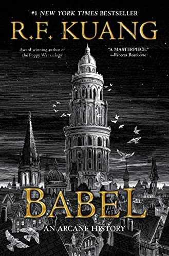 Babel: Or the Necessity of Violence: – Hardcover, by Kuang R. F. – Very Good u