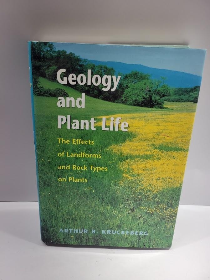 Geology And Plant Life Arthur R Kruckeberg Green/Blue HC DJ 2002 USA Nature