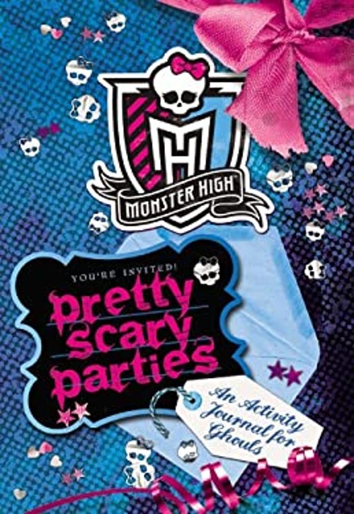 Monster High – Pretty Scary Parties : An Activity Journal Pollyge
