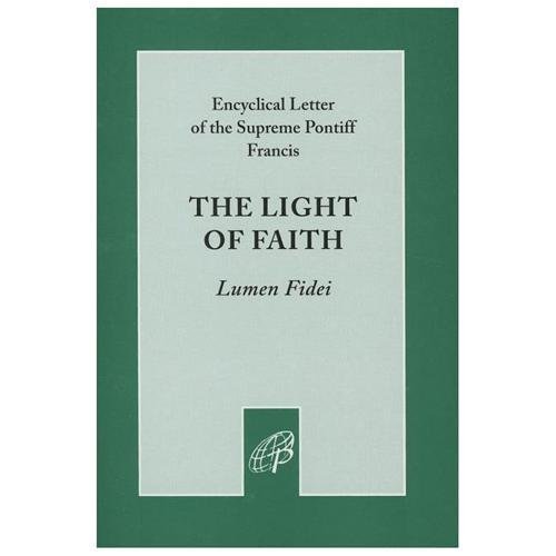 The Light of Faith (Lumen Fidei) by Pope Francis