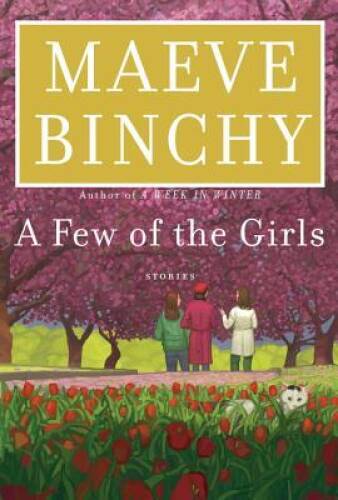 A Few of the Girls: Stories – Hardcover By Binchy, Maeve – GOOD