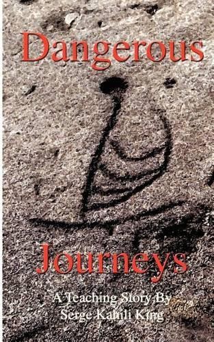 Serge Kahili King Dangerous Journeys (Paperback)