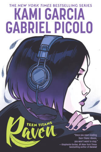 Teen Titans: Raven – Paperback By Garcia, Kami – GOOD