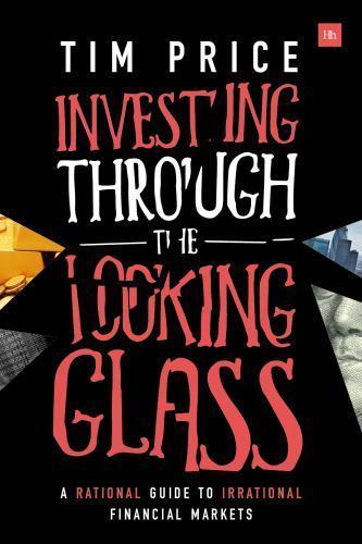 Investing Through the Looking Glass: A rational guide to irrational financial…