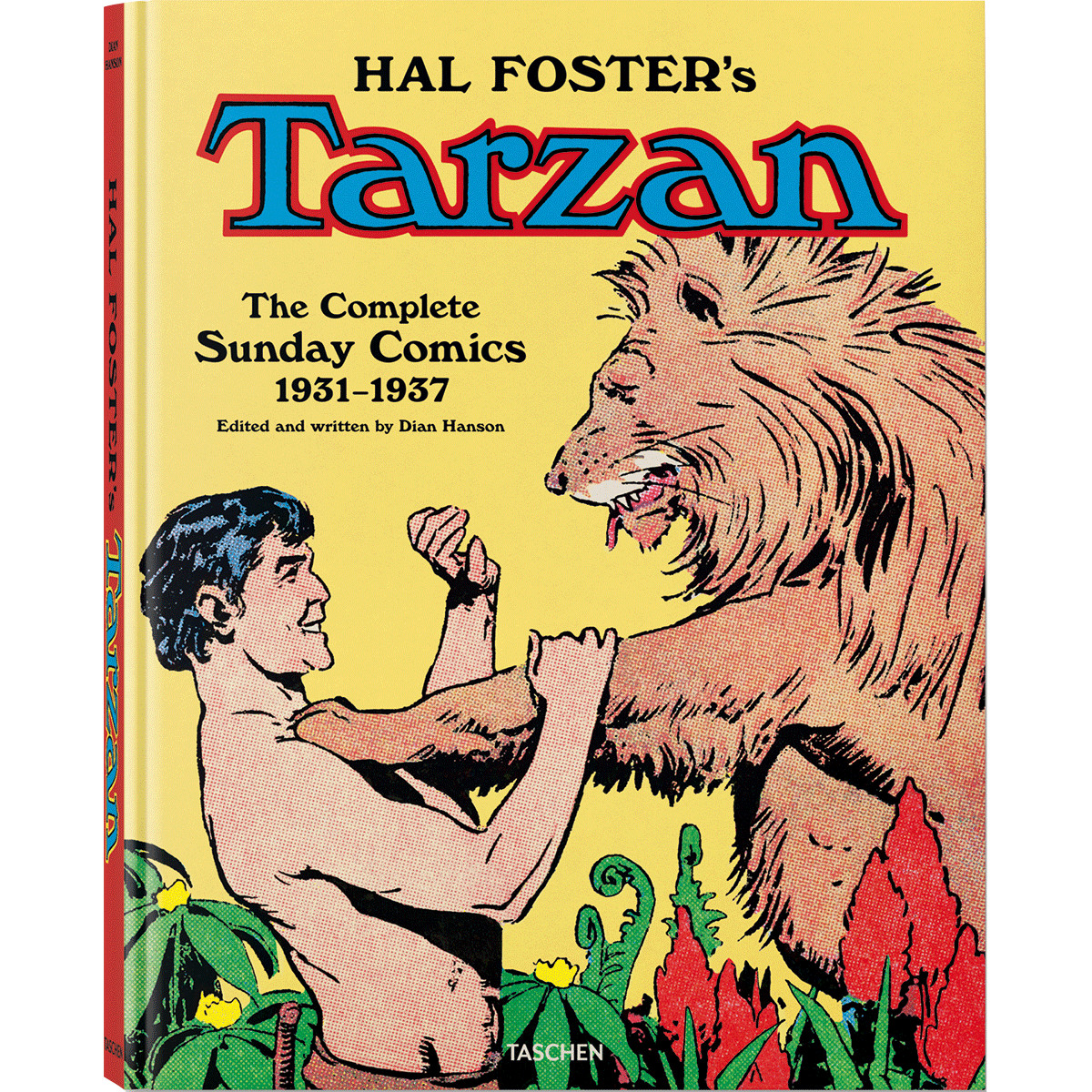 Hal Foster’s Tarzan: The Complete Sunday Comics 1931–1937 Dian Hanson