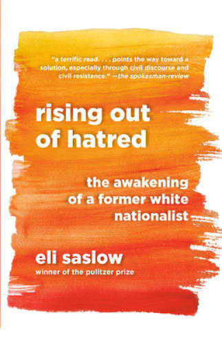 Rising Out of Hatred: The Awakening of a Former White Nationalist – GOOD