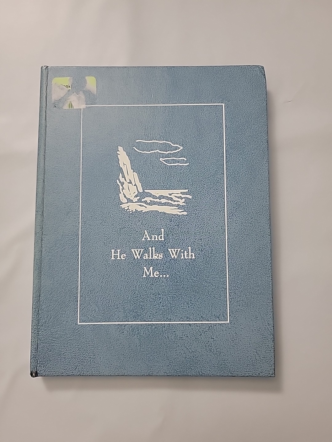 Vintage 1965 And He Walks With Me Robert J Church Christian Poetry Hardcover