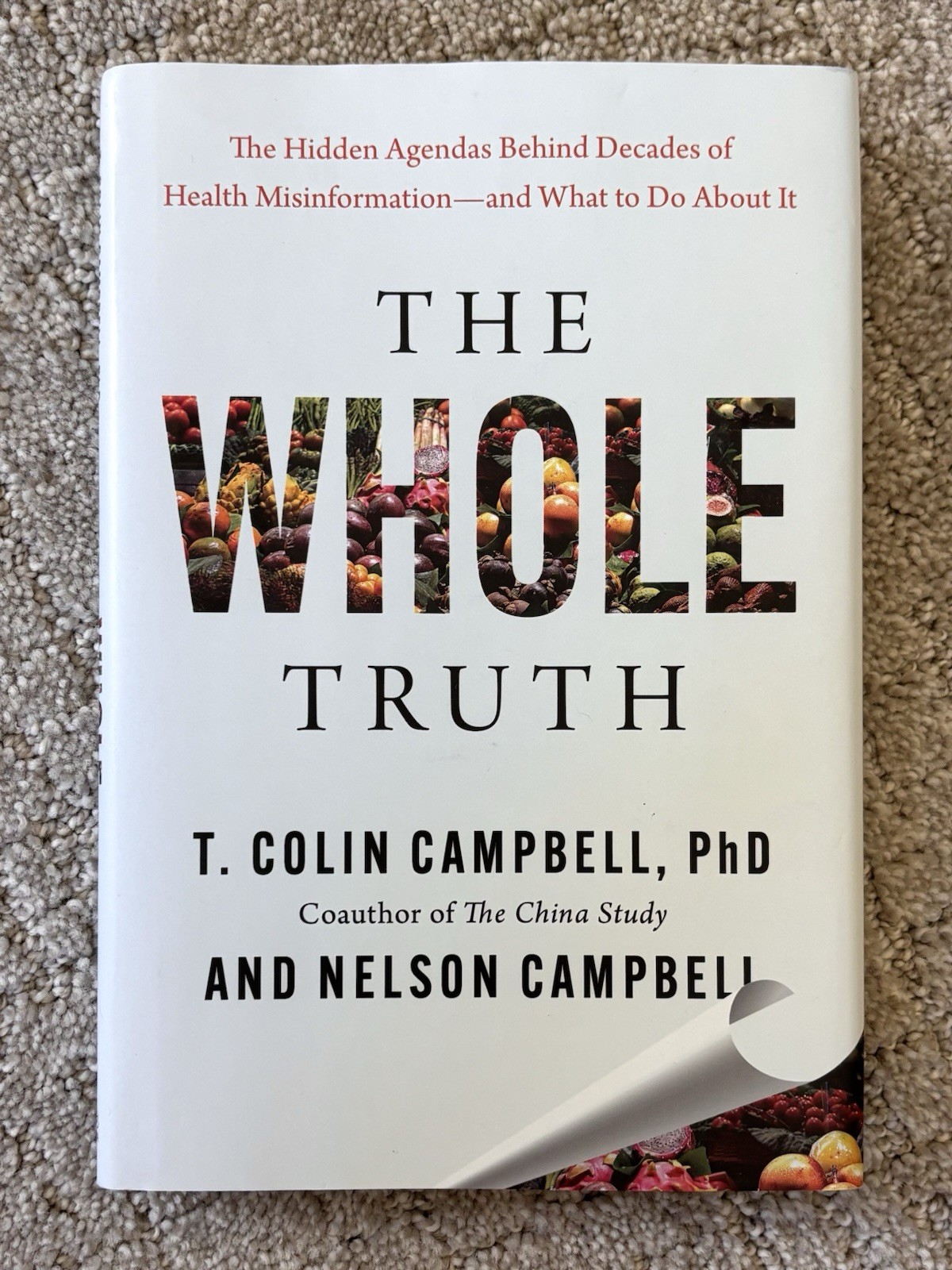 The Whole Truth by T. Colin Campbell and Nelson Campbell