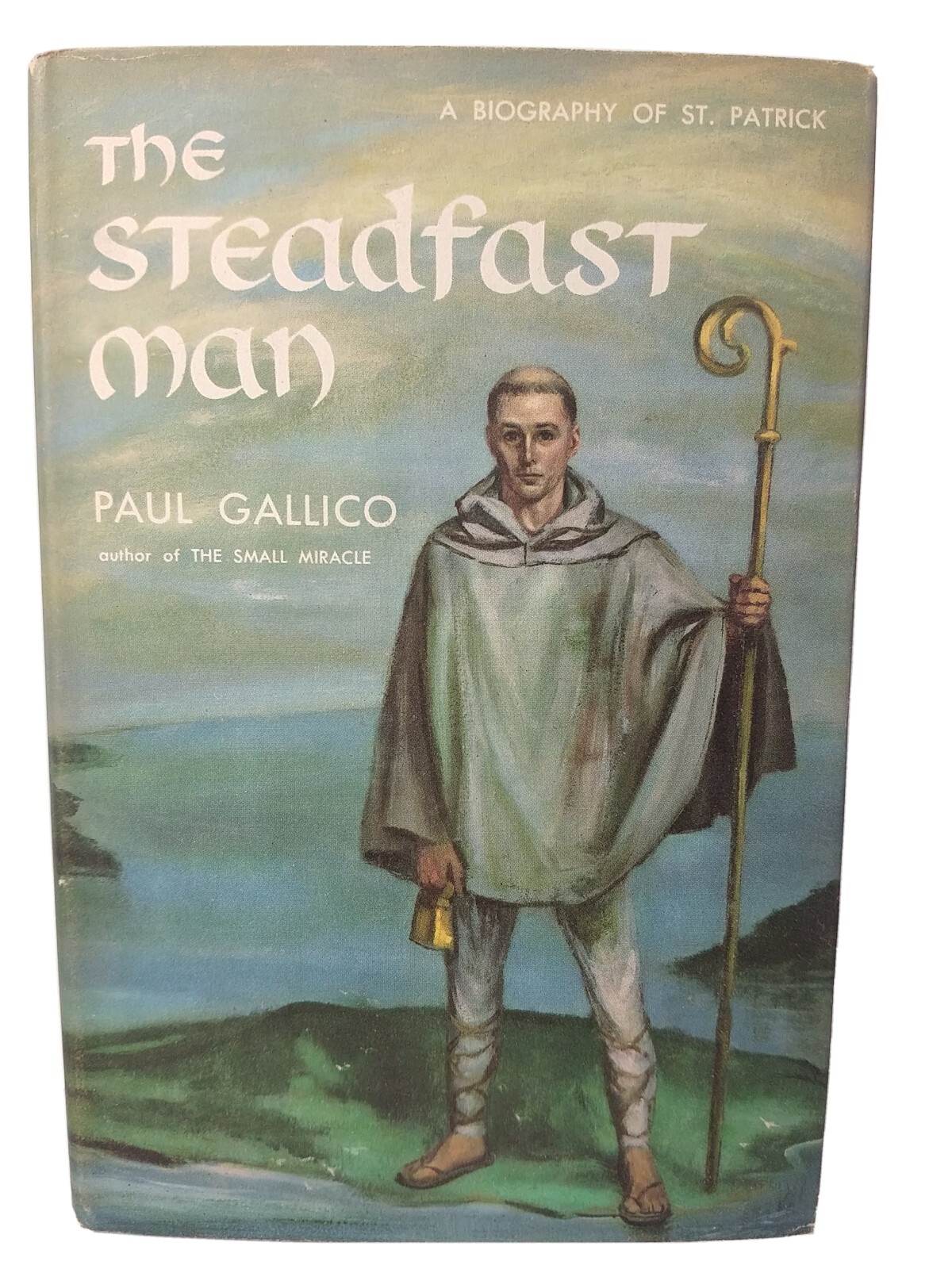 1958 THE STEADFAST MAN:A Biography of St. Patrick by P. Gallico HCDJ 1st Edition