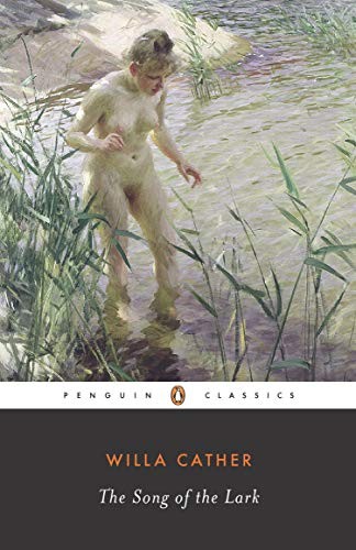 The Song of the Lark (Penguin Classics) by Willa Silbert Cather, Sherill Harbin