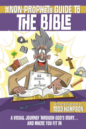 The Non-Prophets Guide(tm) to the Bible: A Visual Journey Through G – VERY GOOD