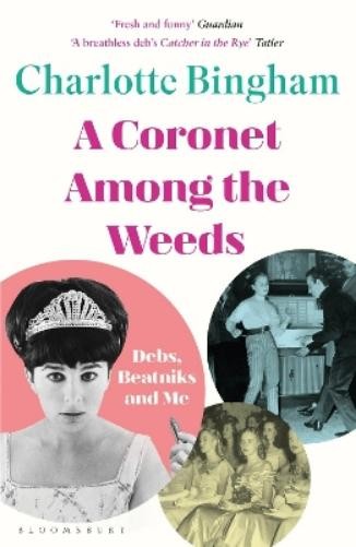 Charlotte Bingham Coronet Among the Weeds (Paperback)