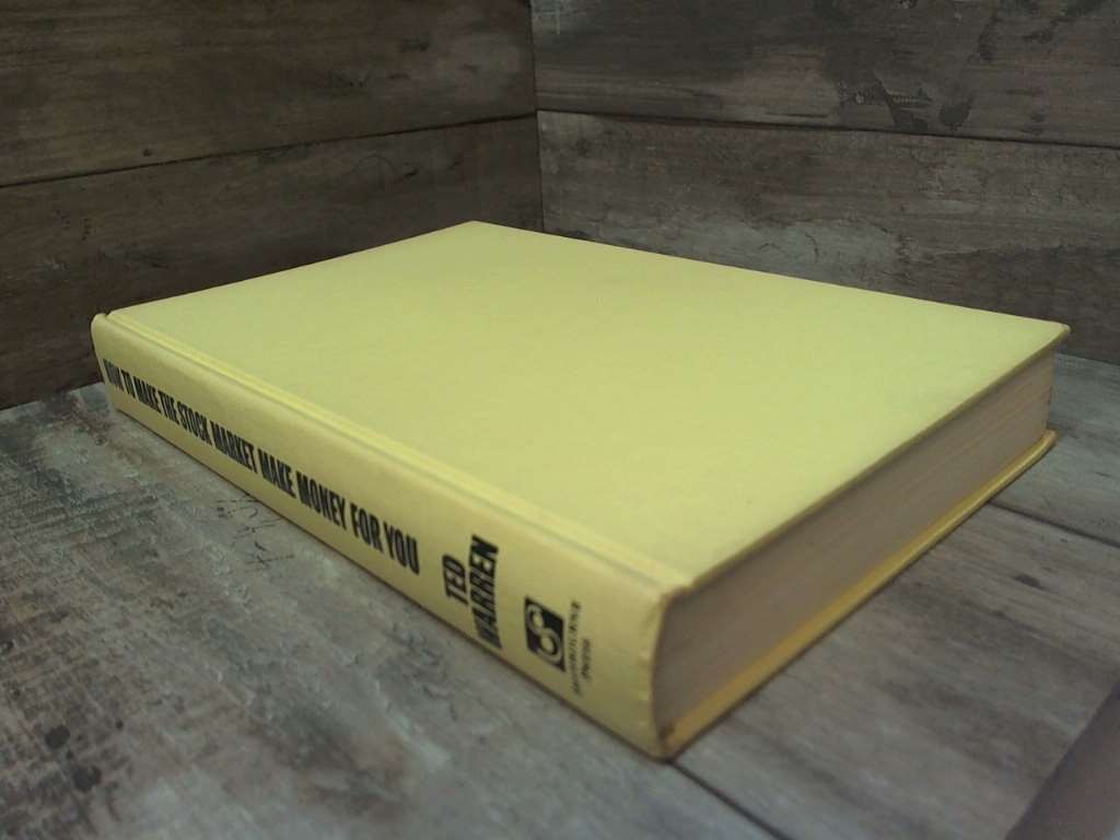 How to Make the Stock Market Make Money for You by Warren, Ted Sherbourne Press