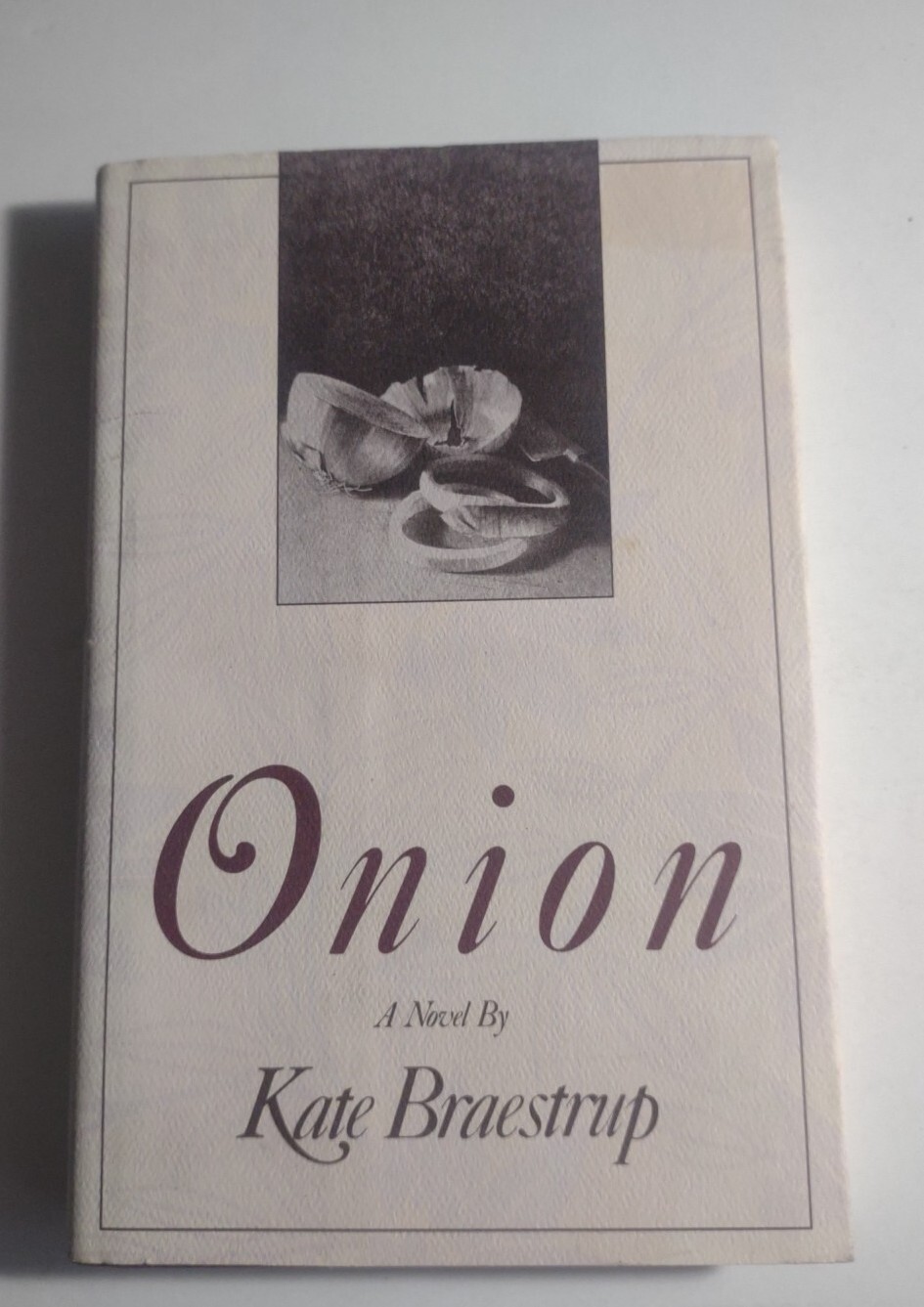 Onion -A Novel By Kate Braestrup. Hardcover Book.