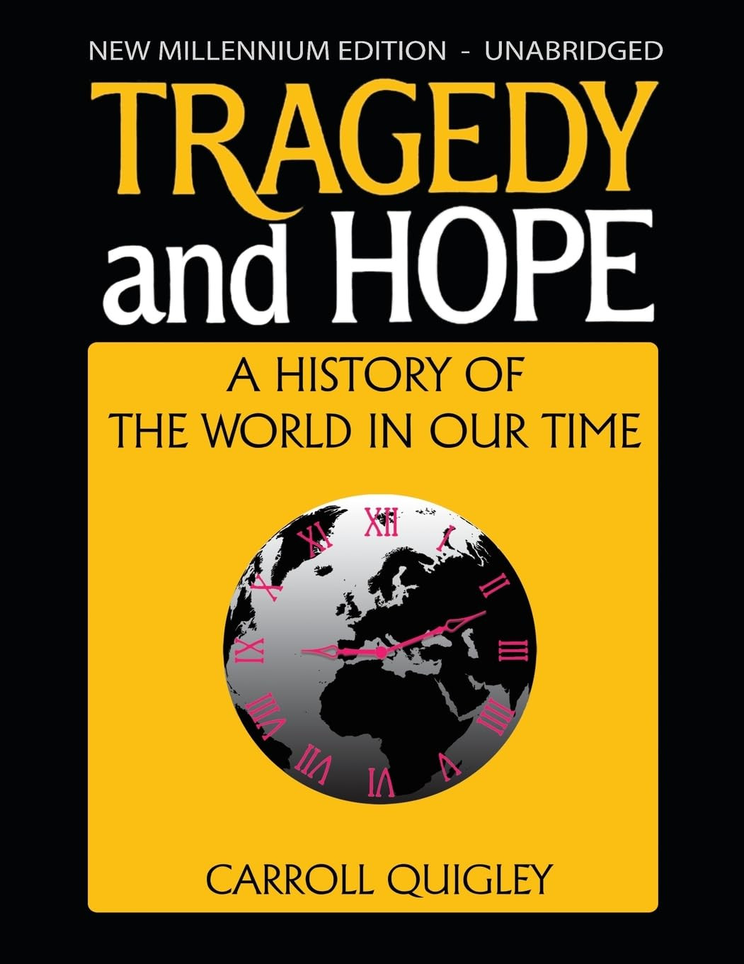 Tragedy and Hope: a History of the World in Our Time