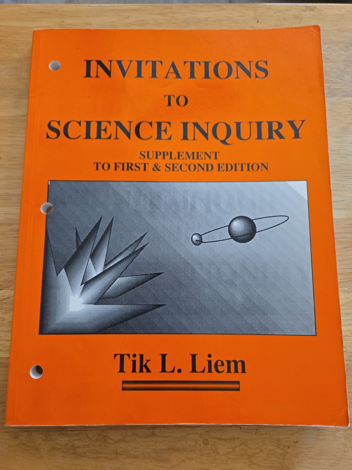 Invitations to Science Inquiry : Supplement to 1st & 2nd Edition by Tik L. Liem