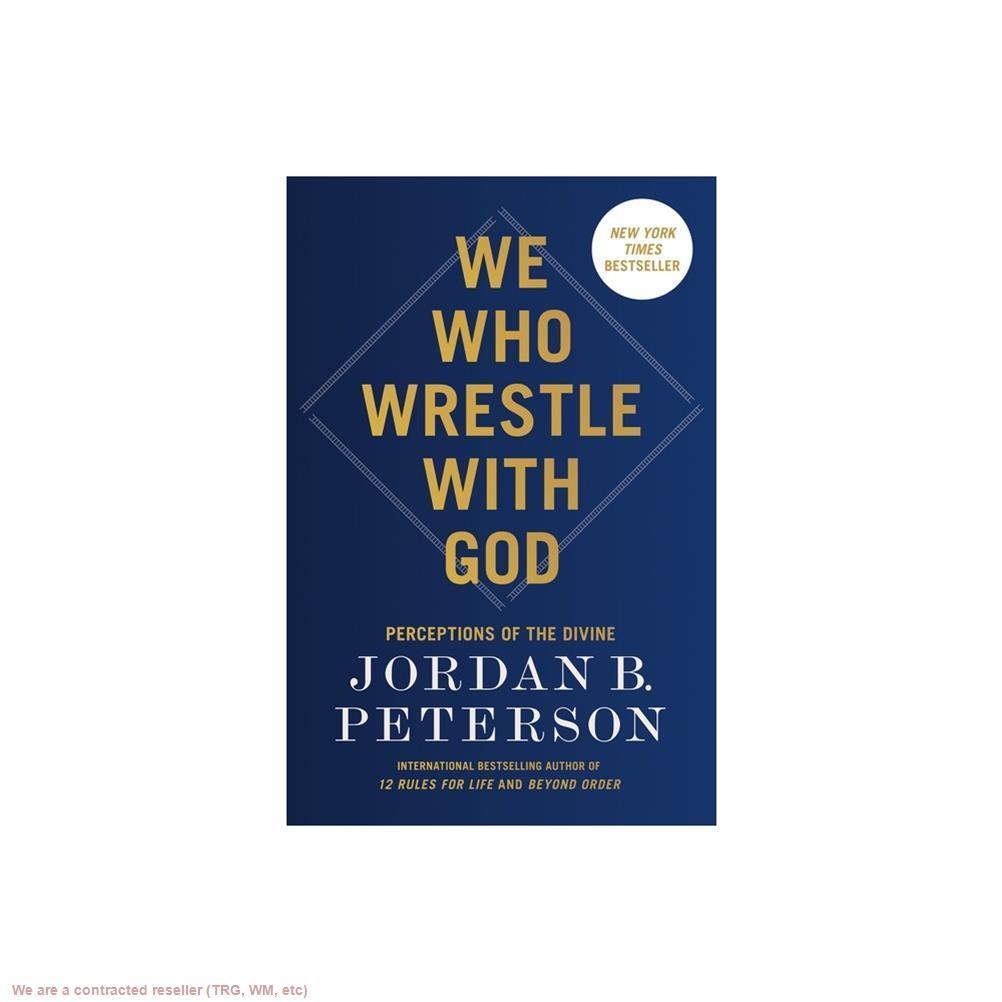 We Who Wrestle with God – by Jordan B Peterson (Hardcover)