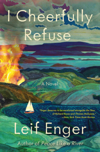 I Cheerfully Refuse – Hardcover By Enger, Leif – VERY GOOD