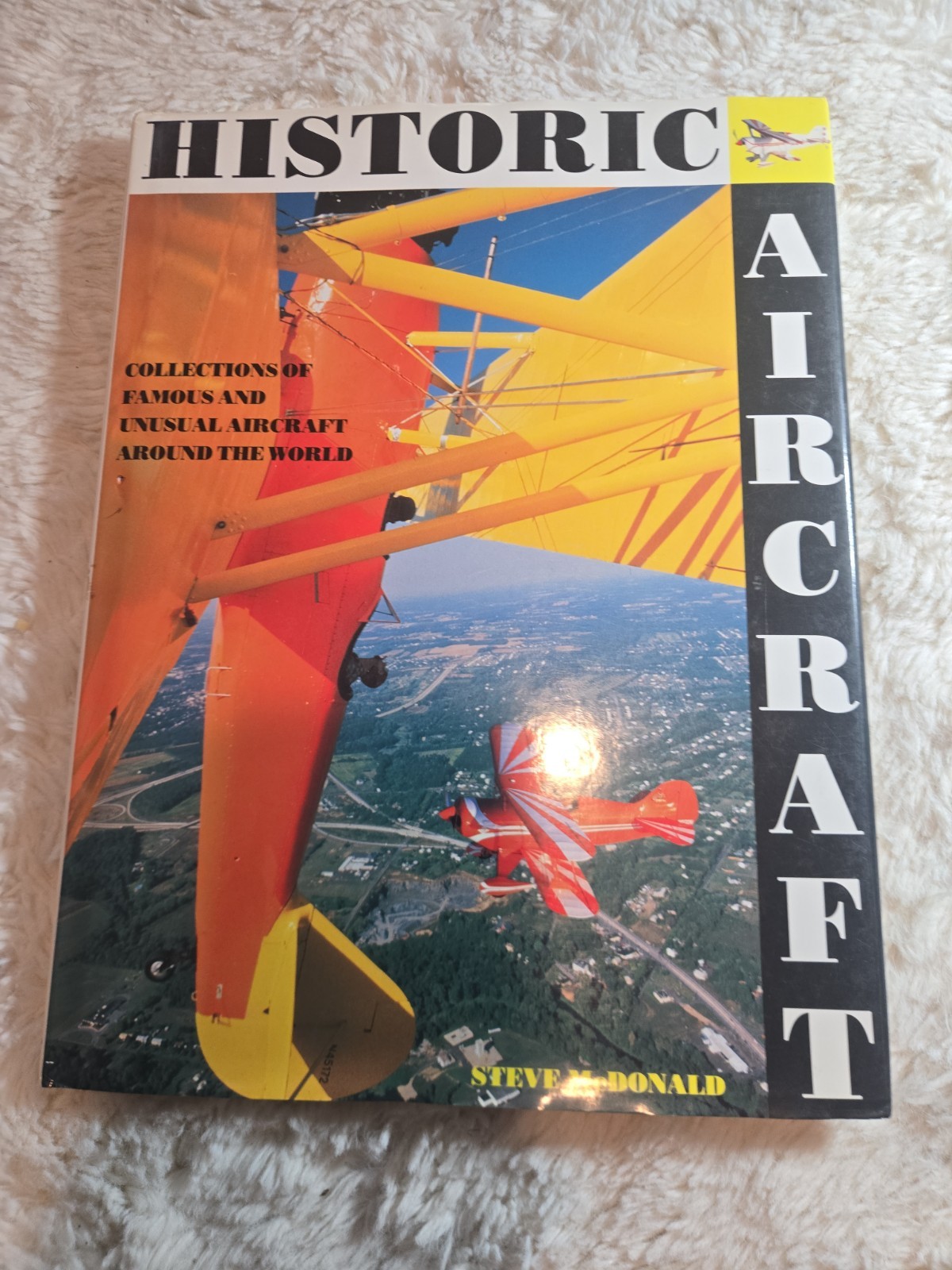 Historic Aircraft by Steve McDonald (1991, Hardcover, Illustrated,