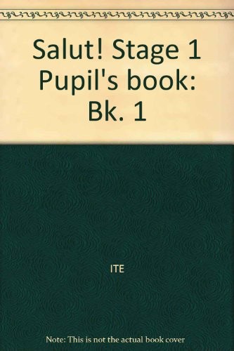 Salut! Stage 1 Pupil’s book (Bk. 1) By ITE
