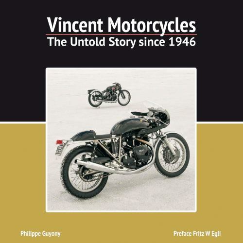 VINCENT MOTORCYCLES: THE UNTOLD STORY SINCE 1946 By Philippe Guyony – Hardcover