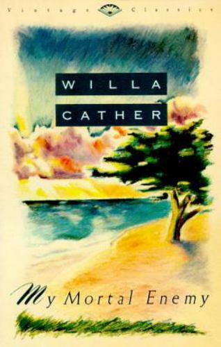 Vintage Classics Ser.: My Mortal Enemy by Willa Cather (1990, Trade Paperback)