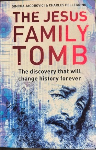 Book Simcha Jacobovici The Jesus Family Tomb