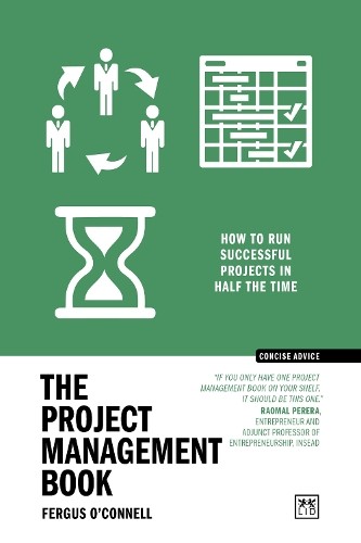 Fergus O’Connell The Project Management Book (Paperback) Concise Advice