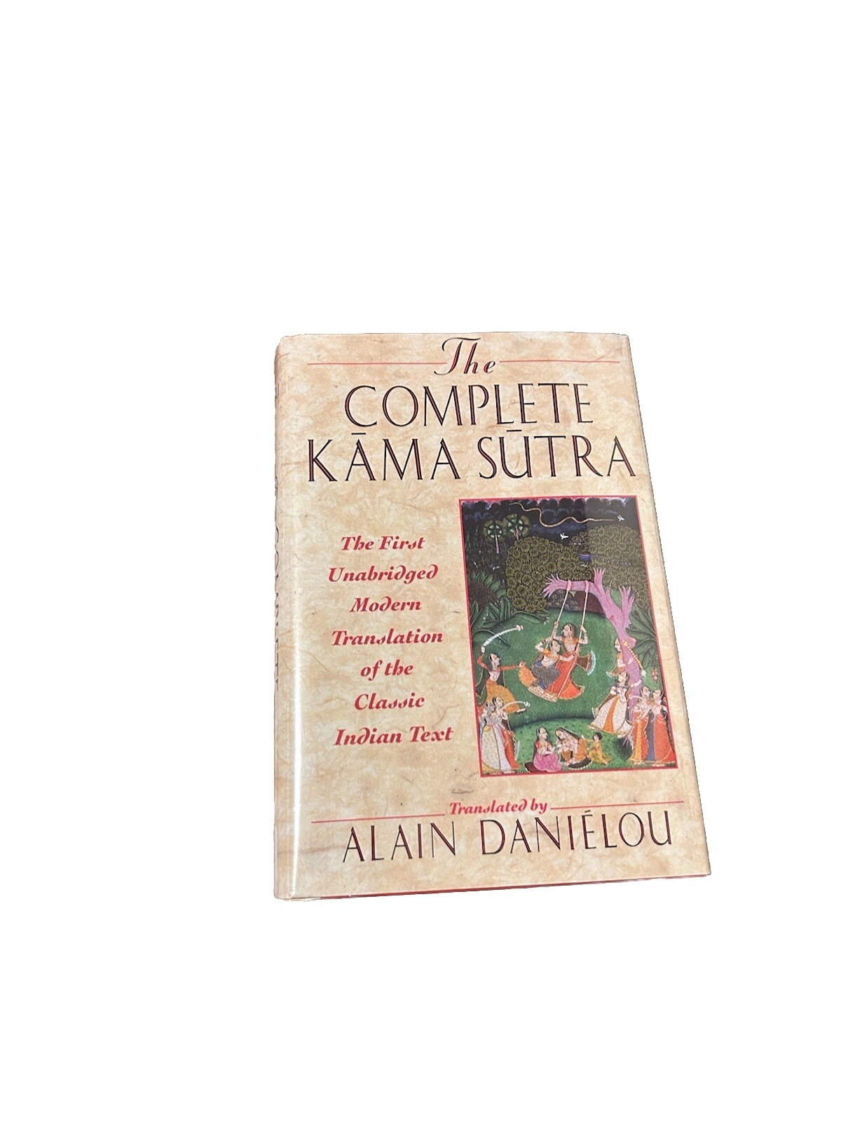 The Complete Kama Sutra : The First Unabridged Modern Translation of the Classic