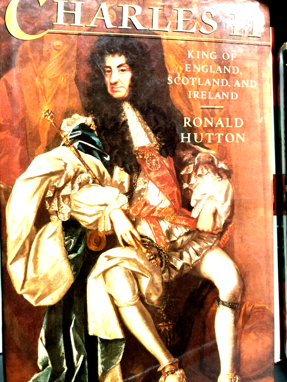 RARE! Charles II : King of England, Scotland & Ireland by Ronald Hutton (1989)