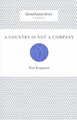 A Country Is Not a Company; Harvard Busines- paperback, Paul Krugman, 1422133400