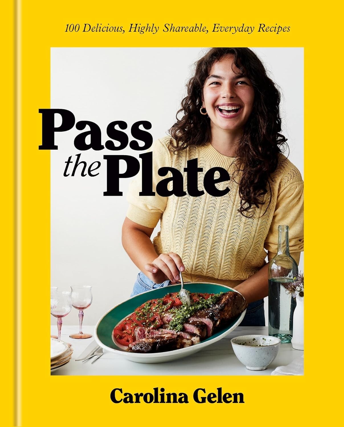 Pass the Plate : 100 Delicious, Highly Shareable, Everyday Recipes: a…