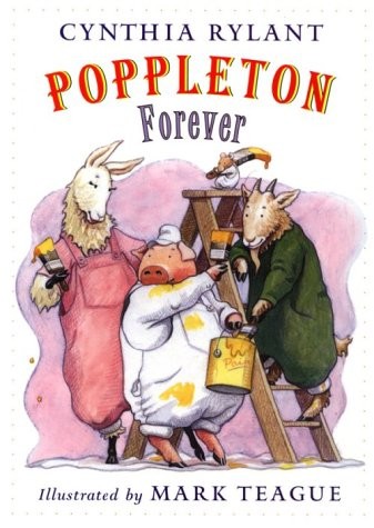 Poppleton Forever – hardcover Rylant, Cynthia|Teague, Mark