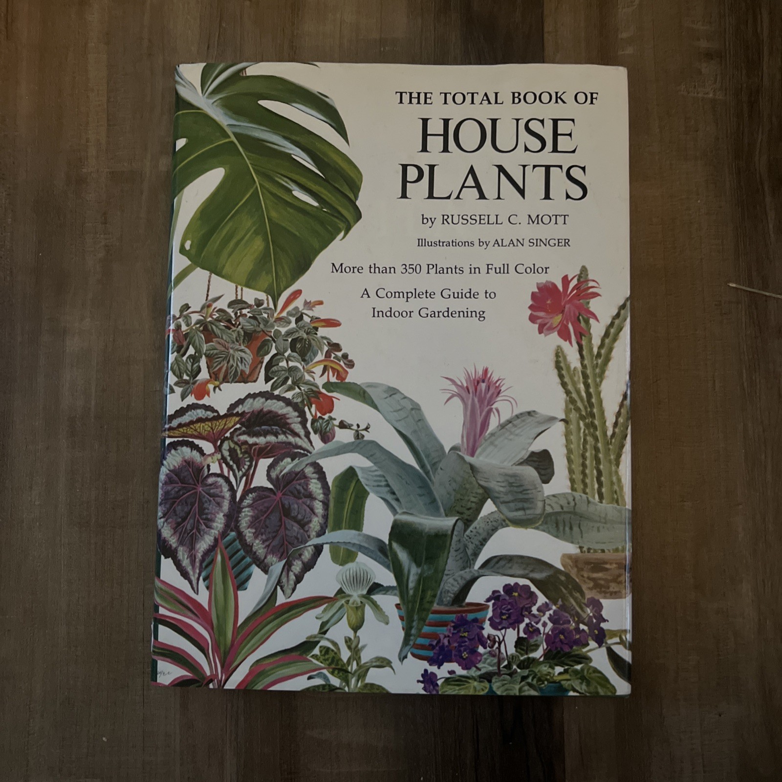 The Total Book of House Plants – Hardcover By Mott, Russell C – LIKE NEW