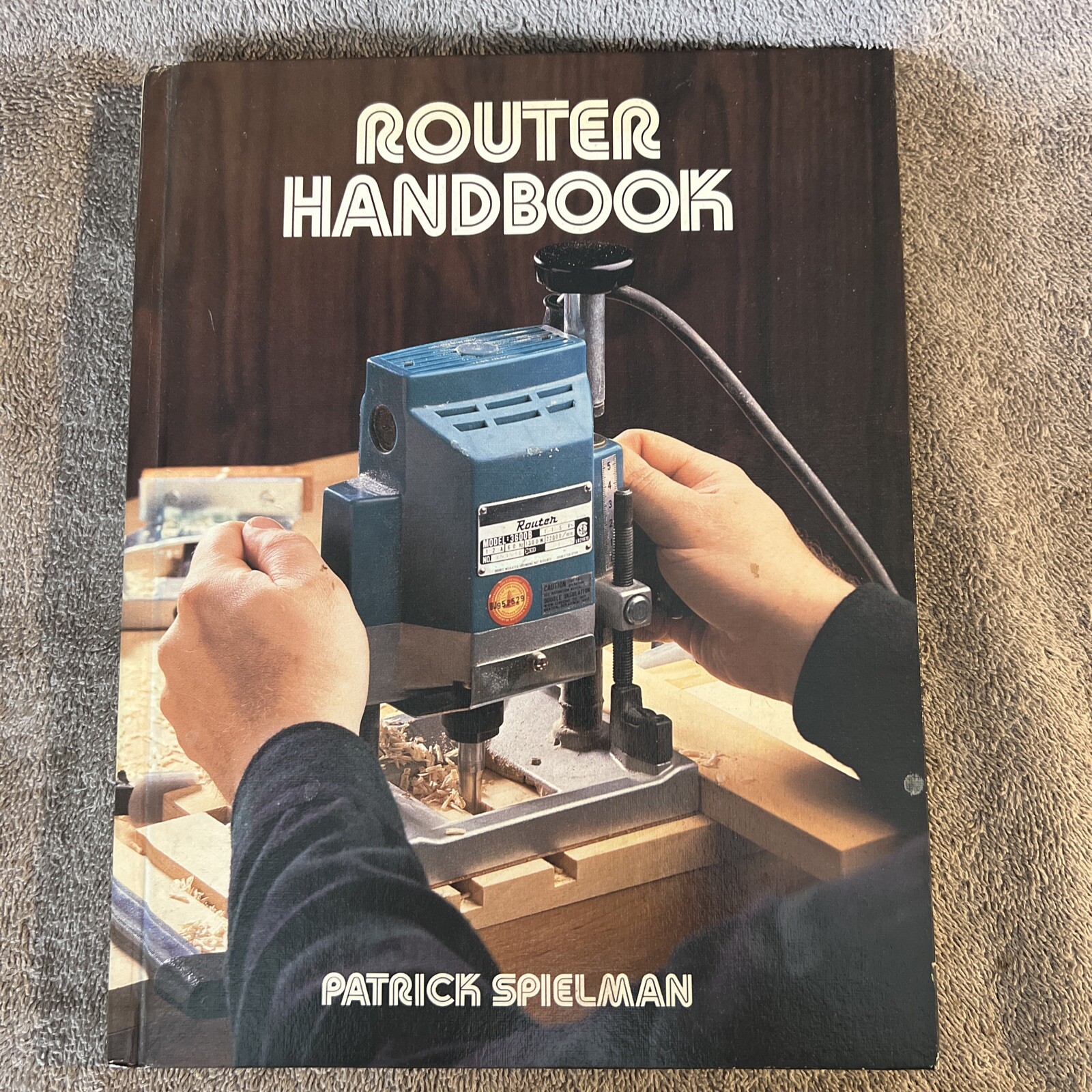 ROUTER HANDBOOK by Patrick Spielman 1983 Hardcover Good Condition WOODWORKING