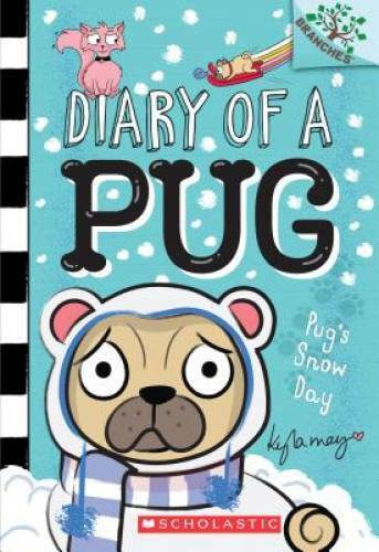 Pugâ??s Snow Day: A Branches Book (Diary of a Pug #2) (2) – VERY GOOD