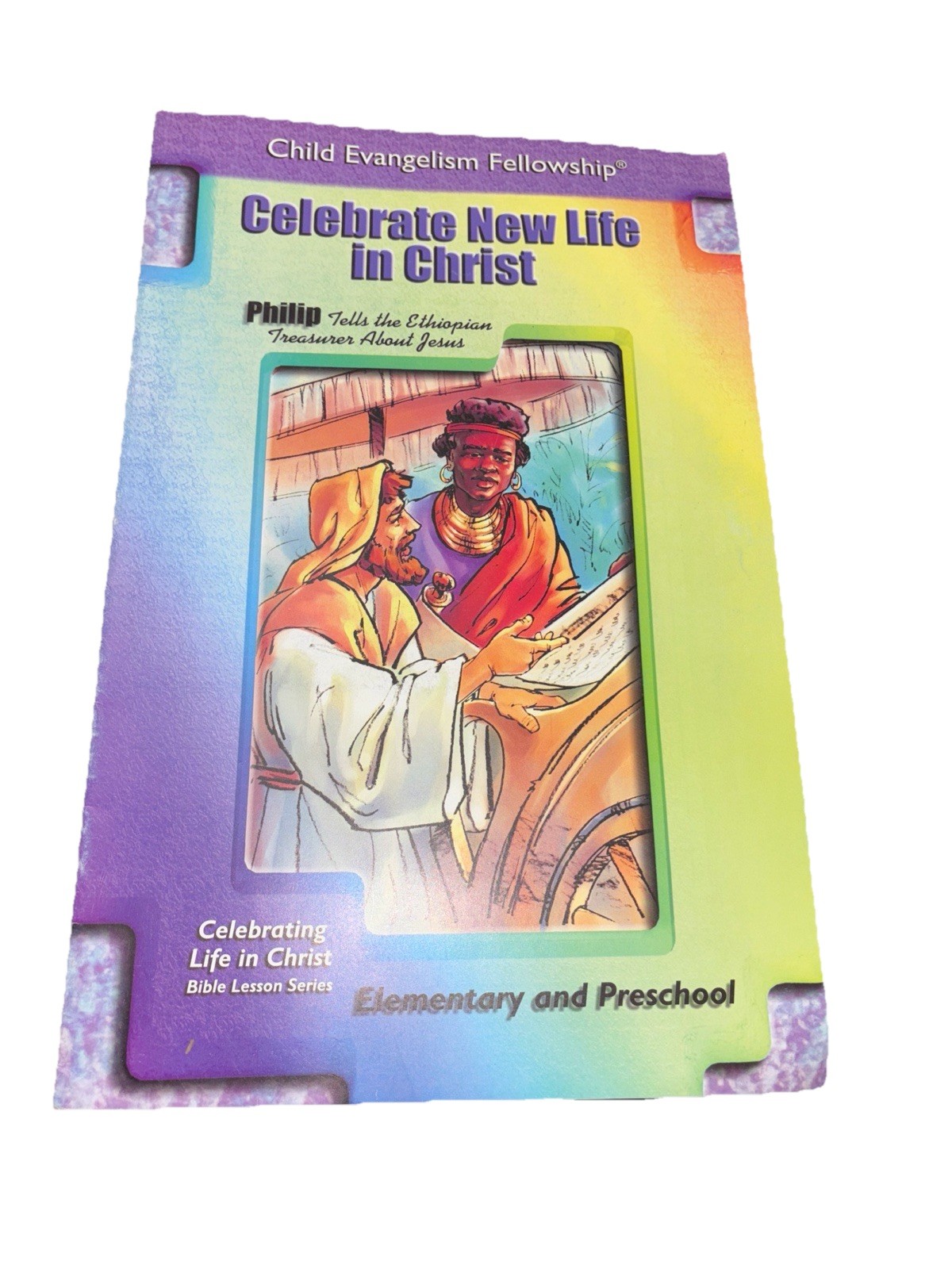 Child Evangelism Fellowship Celebrate New Life In Christ Bible Lesson Series