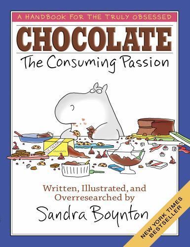 CHOCOLATE: The Consuming Passion – Hardcover By Boynton, Sandra – GOOD