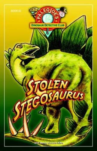 Stolen Stegosaurus (Paleojoe’s Dinosaur Detective Club) – Paperback – VERY GOOD
