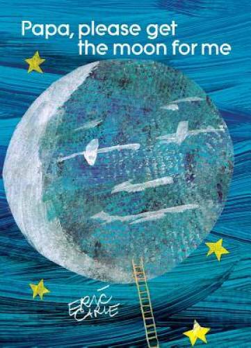 Papa, Please Get the Moon for Me – Hardcover By Carle, Eric – GOOD