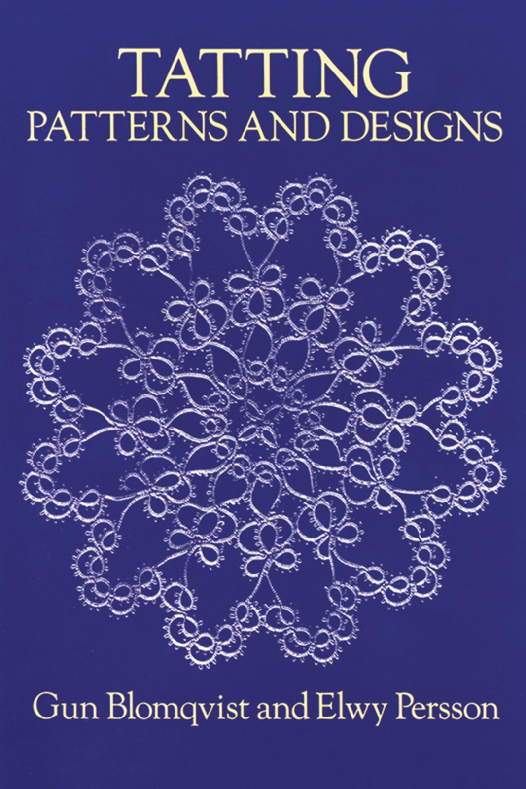 Tatting Patterns and Designs (Dover Crafts: Lace) – paperback Blomqvist, Gun…