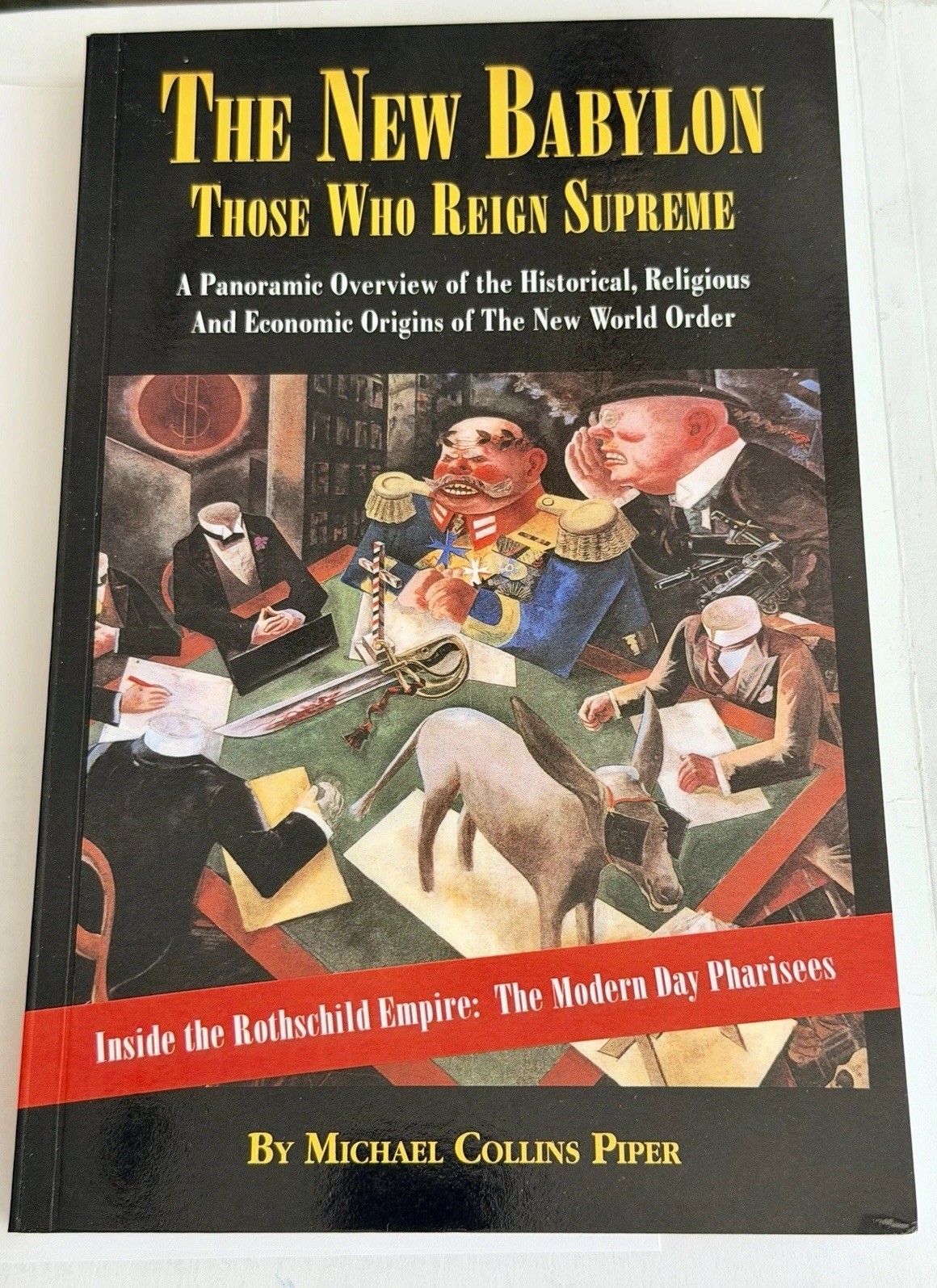 THE NEW BABYLON: THOSE WHO REIGN SUPREME By Michael Collins Piper