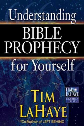 Understanding Bible Prophecy for Yourself by Dr. LaHaye, Tim: New