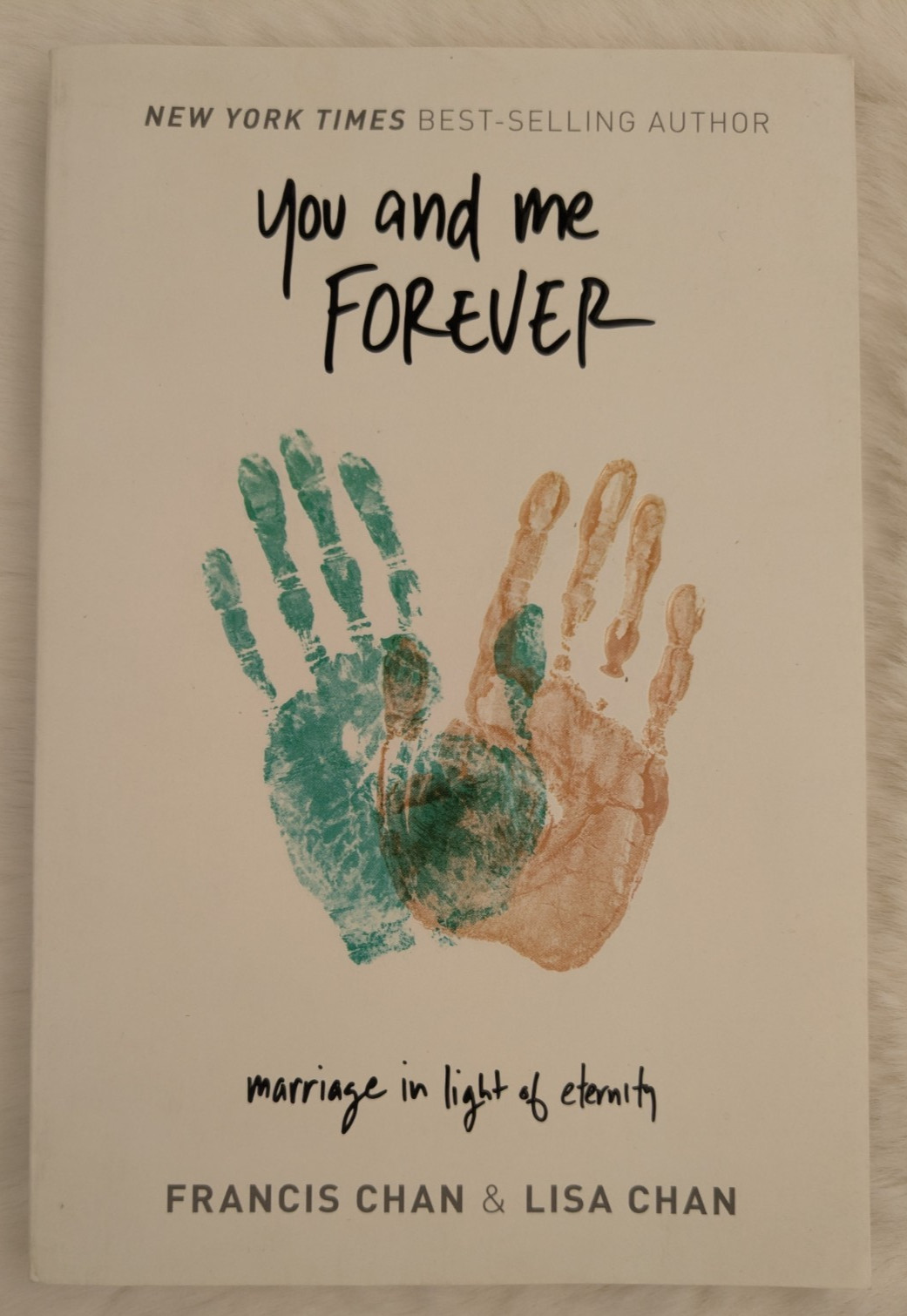 You And Me Forever: Marriage In The Light Of Eternity By Francis & Lisa Chan TPB