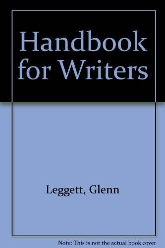 Handbook for Writers – Hardcover By Leggett, Glenn – GOOD