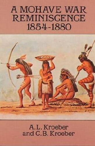 A Mohave War Reminiscence, 1854-1880 (Dover Books on the American I – GOOD