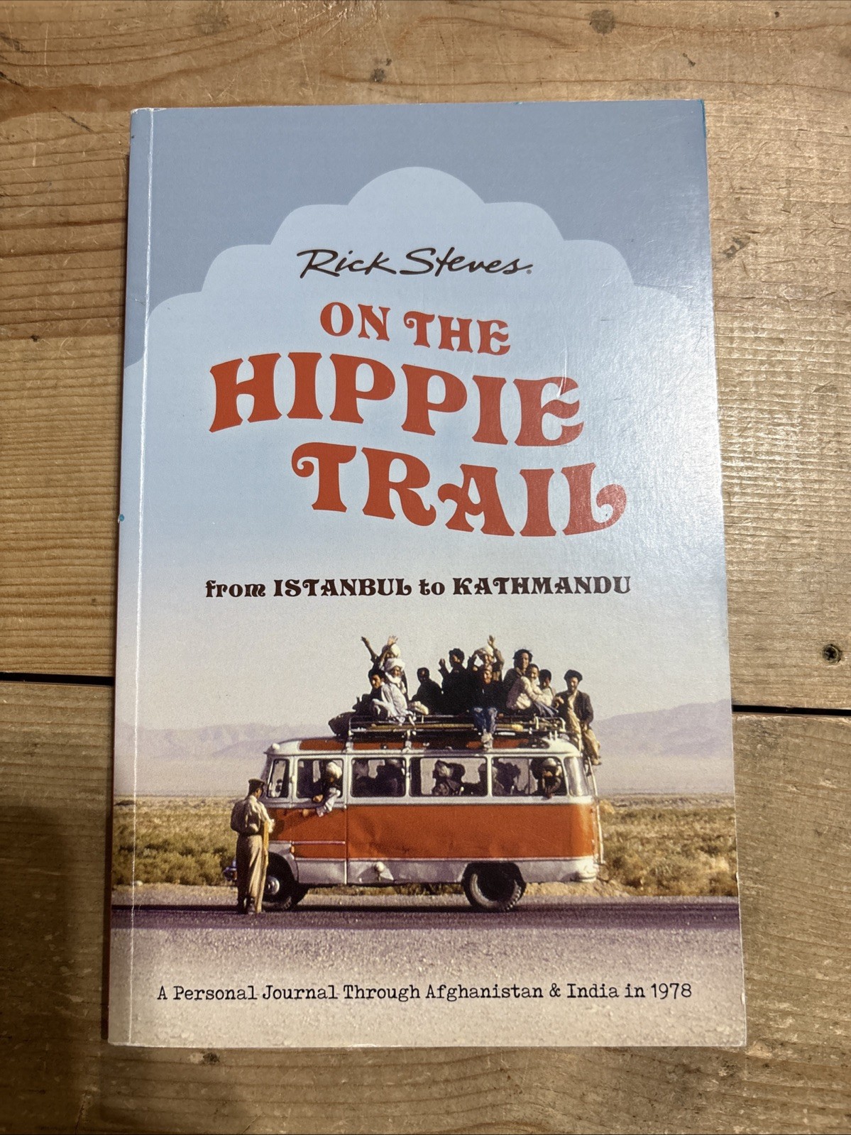 On the Hippie Trail: Istanbul to Kathm…, Steves, Rick