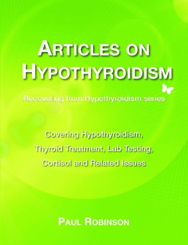 Paul Robinson Articles on hypothyroidism (Paperback)